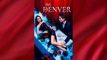 [Hot 2026🔥] Mr. Denver New Drama 2026 Full Engsub