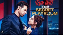 🔥🔥 Run Into the CEO s Playroom Full Movie_ Dramabox