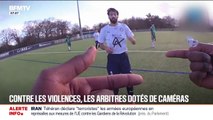 Pour lutter contre les violences sur le terrain, des arbitres sont maintenant dotés de caméras embarquées
