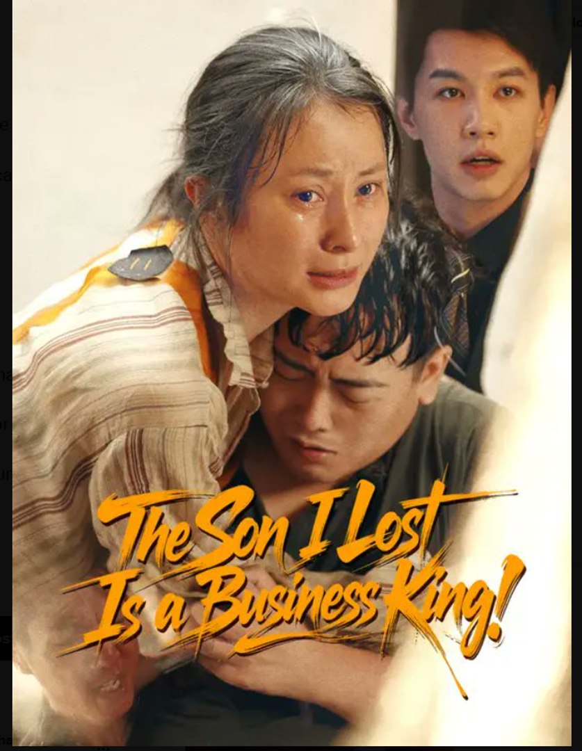The Son I Lost Is a Business King Drama Movies English Sub