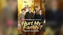 Hurt My Family Regret Is Guaranteed Full Chinese Drama