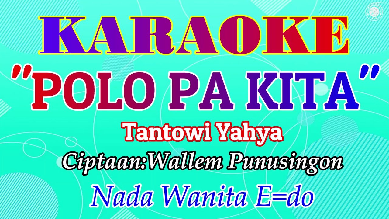 KARAOKE POLO PA KITA NADA WANITA E=DO