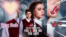 Dear Brother, You Loved Me Too Late ( 2026 ) - FULL MOVIES ENGLISH SUB
