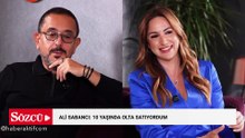Ali Sabancı: 10 yaşında olta satıyordum