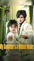 Cuteness Level MAX: My Daughter's a Hidden Healer - Chinese Drama - English Sub