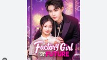 Factory Girl Finds Her Future Drama Movies English Sub