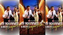 My Roommate Is A Secret Superstar FULL DRAMA 🍀