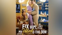 Fix Him My Patient Is The Don FULL VERSION #High Quality - Full