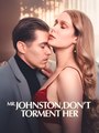 Mr. Johnston ,Don’t Torment Her - Drama FULL MOVIES ENGLISH SUB
