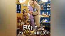 Fix Him My Patient Is The Don #englishsub