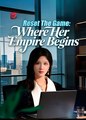 Reset The Game Where Her Empire Begins - Drama FULL MOVIES ENGLISH SUB