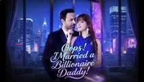 Oops! I Married A Billionaire Daddy S