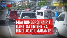 Pagresponde ng mga bumbero, naantala dahil sa driver na mahina ang pandinig   | GMA Integrated Newsfeed