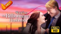 Stand Up My Billionaire Husband | Full Movie HD - Romance Sweet Romance Modern Dysfunctional-Family Emotional Heartfelt Romantic Suspenseful USA Hospital Office Villa Contemporary All Ages Billionaire CEO Damsel Protective Husband Flash Marriage