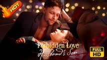 Forbidden Love with My Husband's Son | Full Movie HD - SweetRomance Love Marriage Twisted Contract Marriage Destiny Taboo Drama ShortFilms