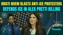 Trump to KICK OUT Kristi Noem Over Minneapolis ICE Killing| DHS Secy Noem EXPLODES; Slams Protesters