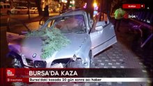 Bursa'daki kazada 20 gün sonra acı haber