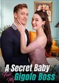 A SECRET BABY FOR MY GIGOLO BOSS - Drama FULL MOVIES ENGLISH SUB