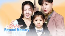Love Beyond Memory_full short drama