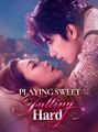 Playing Sweet, Falling Hard - Drama FULL MOVIES ENGLISH SUB