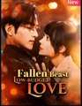 Fallen Beast, Low-Budget Love Drama Movies English Sub