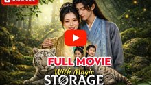 With Magic Storage, I Feed the Prince Drama Movies English Sub