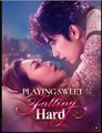 Playing Sweet Falling Hard Drama Movies English Sub
