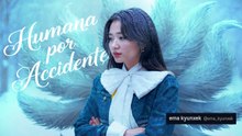 Humana por Accidente Capitulo 6 en Español Latino - Ema Kyunxek