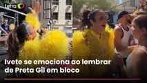 Ivete Sangalo puxa bloco no Rio pela 1ª vez e se emociona ao lembrar de Preta Gil