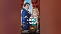 My Secret Lover Is a Prince - ( 2026 ) - Web Dramma (2026) [Eng Sub]