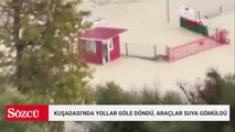 Kuşadası'nda sağanak; yollar göle döndü, araçlar suya gömüldü