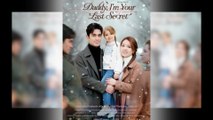 Daddy, I'm Your Last Secret #englishsub