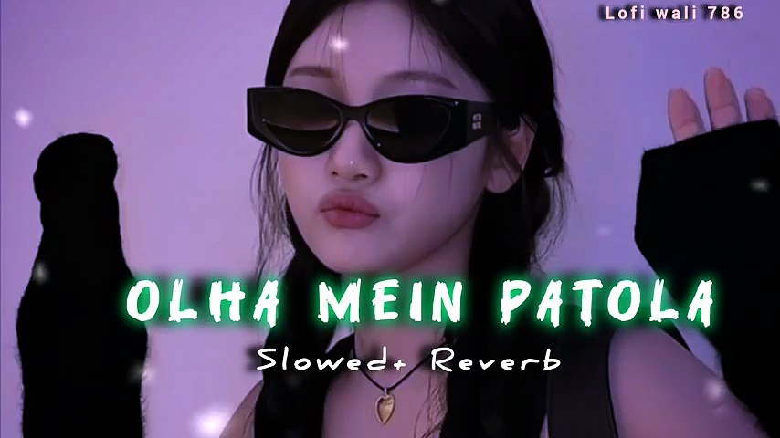 Olha Mein Patola _ Slowed + Reverb _ Haryanvi Song _ Ajay Hooda _ Masoom Sharma _