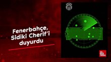 Fenerbahçe, Sidiki Cherif'i duyurdu