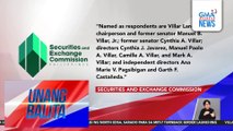 Villar Land Holdings Corp. at 2 pang kompanya, sinamapahan ng reklamong kriminal ng Securities and Exchange Commission | Unang Balita