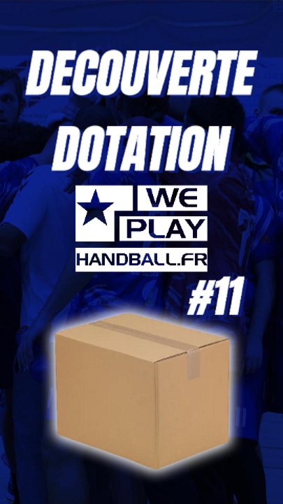 Dotation WePlayHandball #11 #Exclu #Dotation #Handball