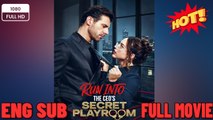 [Hot 2026] 🍀 ❣️🔥🎬Run Into The Ceo's Playroom - New Drama 2026 Full Engsub