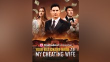 Your Billionaire Bride Is My Cheating Wife #FULL EPISODE
