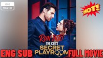 🍀 ❣️🔥🎬Run Into The Ceo's Playroom -New Drama 2026 Full Engsub