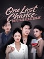 One Last Chance, One Final Heartbreak - Drama FULL MOVIES ENGLISH SUB