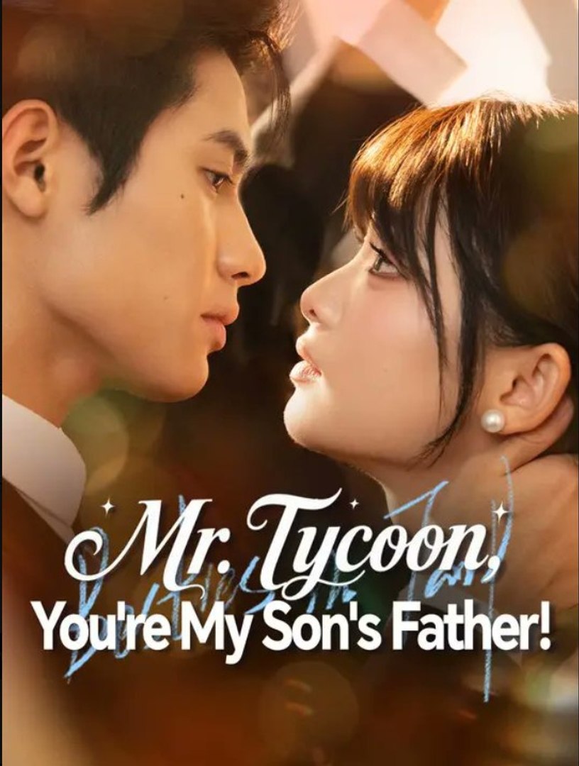 ⁣Mr Tycoon, You're My Son's Father - Full Movies English Sub