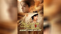 The Cast-Off Heiress's Dominion: Revenge, Power and Love - Full Movie [Eng Sub] - Female Revenge MEGA SHORT DRAMA
