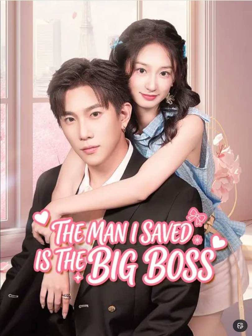 ⁣The Man I Saved Is the Big Boss - Full Movies English Sub