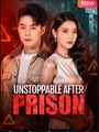 Unstoppable After Prison Chinese Drama - English Sub