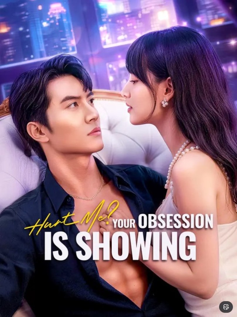 ⁣Hurt Me Your Obsession Is Showing - Full Movies English Sub