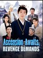 Ascension Awaits Revenge Demands - Drama FULL MOVIES ENGLISH SUB