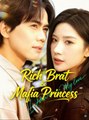 Rich Brat & Mafia Princess - Full Movies English Sub