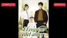 EspañOl El Regreso Del Amor VersióN Completo
