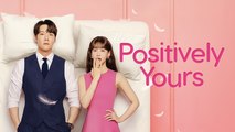 Positively Yours - Episode 2 - English Subtitles