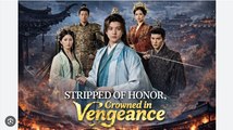 Stripped Of Honor, Crowned In Vengeance Drama Movies English Sub
